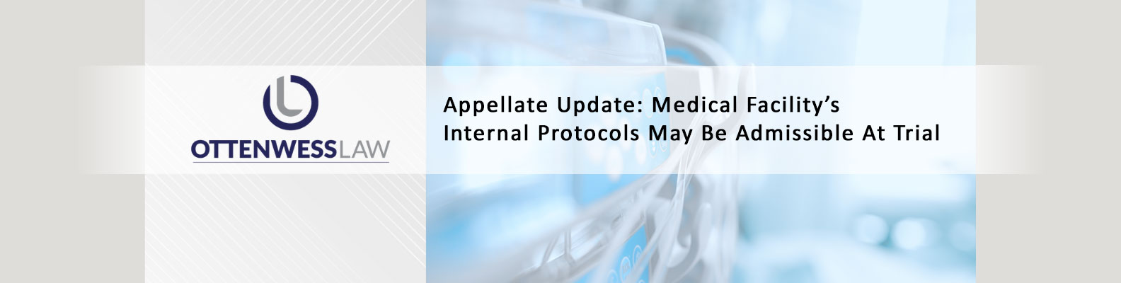 Appellate Update: Medical Facility’s Internal Protocols May Be Admissible At Trial
