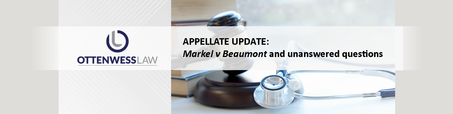APPELLATE UPDATE: Markel v Beaumont and unanswered questions