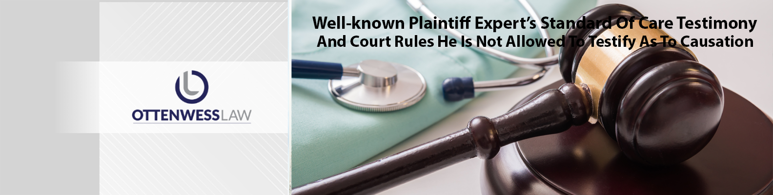 Well-known plaintiff expert’s standard of care testimony struck